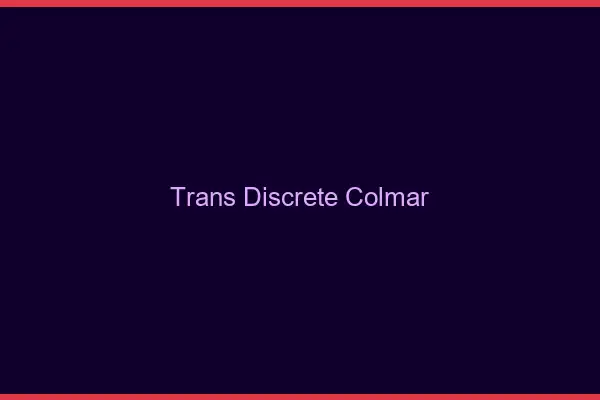 Trans discrète Colmar
