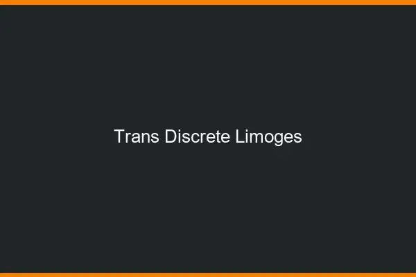 Trans discrète Limoges