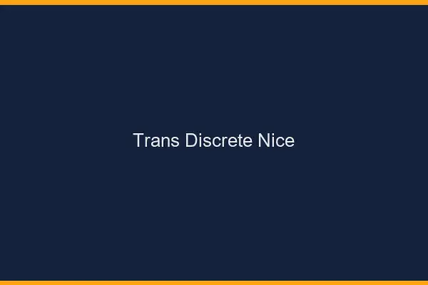 Trans discrète Nice