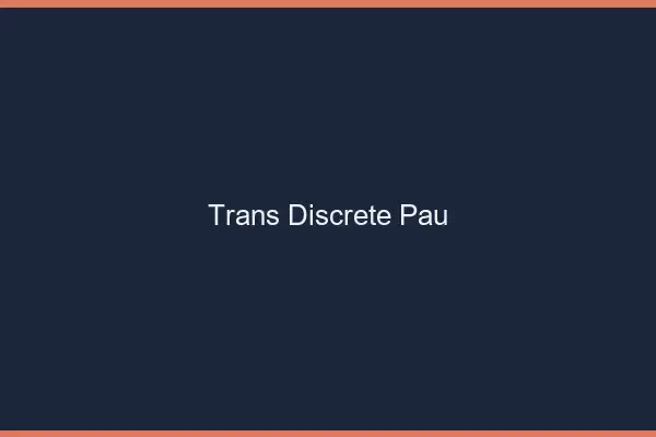 Trans discrète Pau