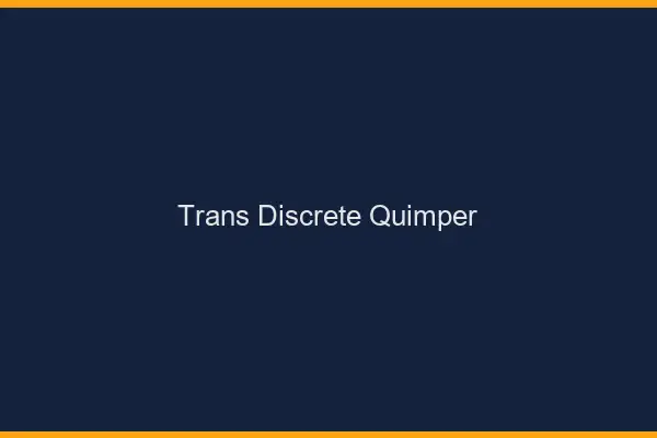 Trans discrète Quimper