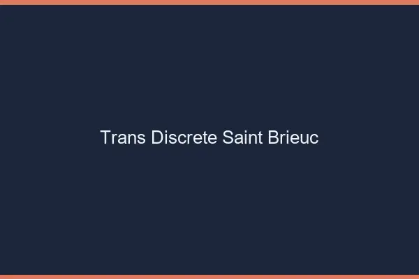 Trans discrète Saint-Brieuc