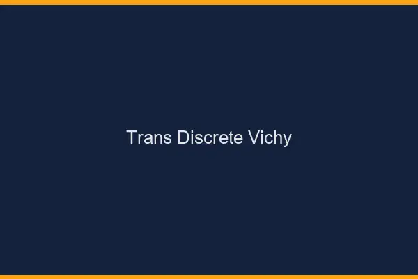 Trans discrète Vichy