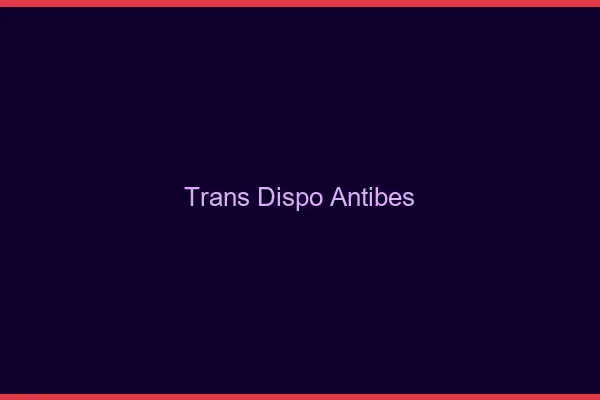 Trans dispo Antibes