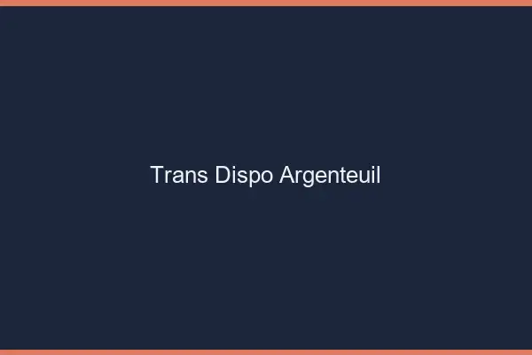 Trans dispo Argenteuil