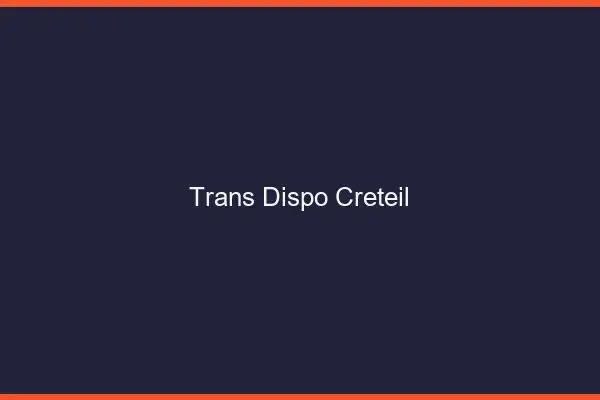 Trans dispo Créteil