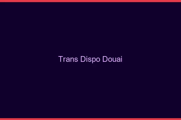 Trans dispo Douai