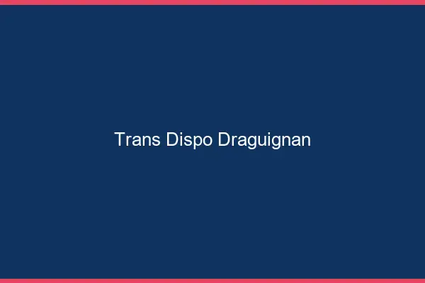 Trans dispo Draguignan