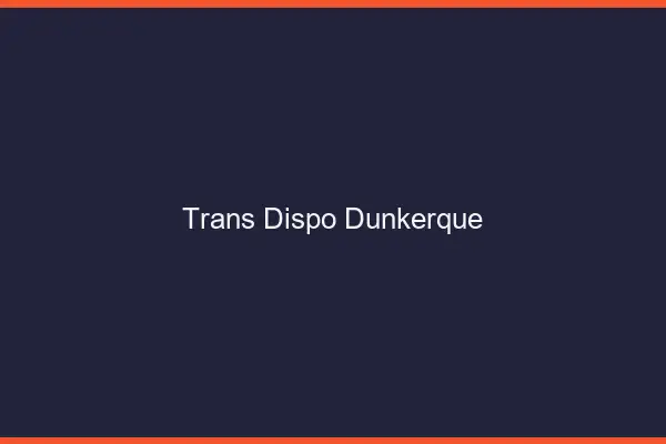 Trans dispo Dunkerque