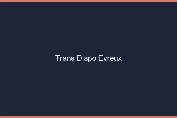 Trans dispo Évreux