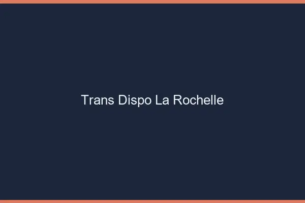 Trans dispo la rochelle