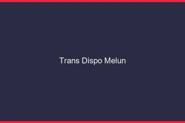 Trans dispo Melun