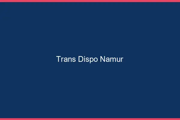 Trans dispo Namur