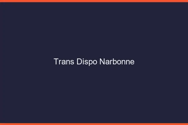 Trans dispo Narbonne