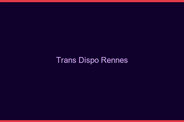 Trans dispo Rennes