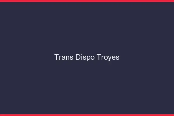Trans dispo Troyes