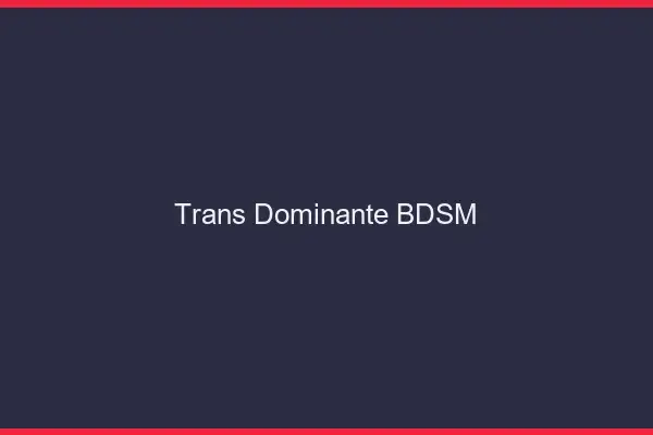 Trans dominante BDSM