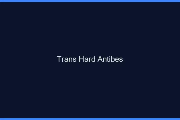 Trans hard Antibes