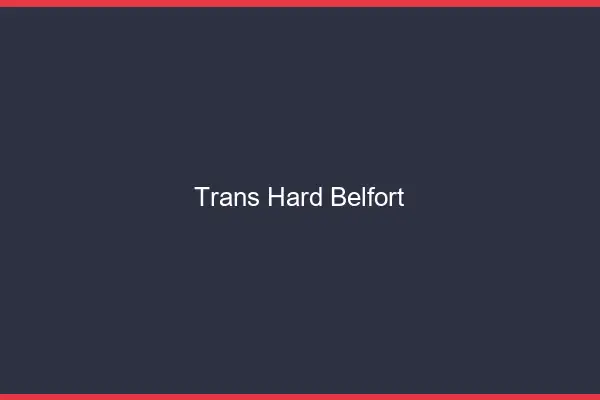 Trans hard Belfort