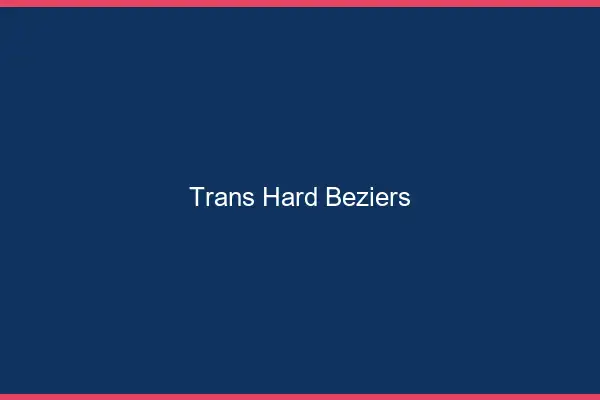 Trans hard Béziers