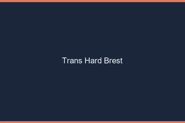 Trans hard Brest