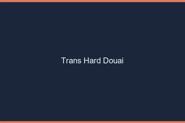 Trans hard Douai