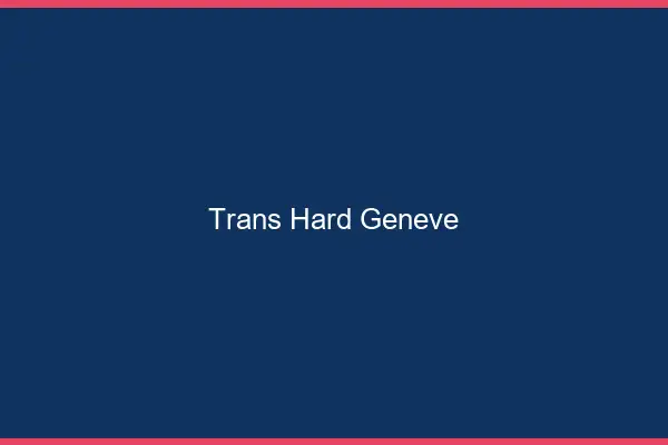 Trans hard Genève