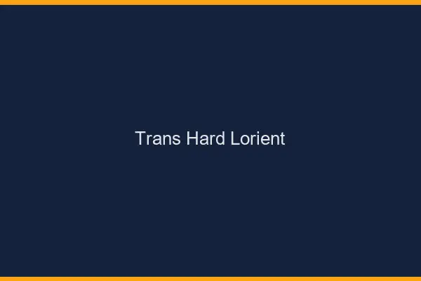 Trans hard Lorient