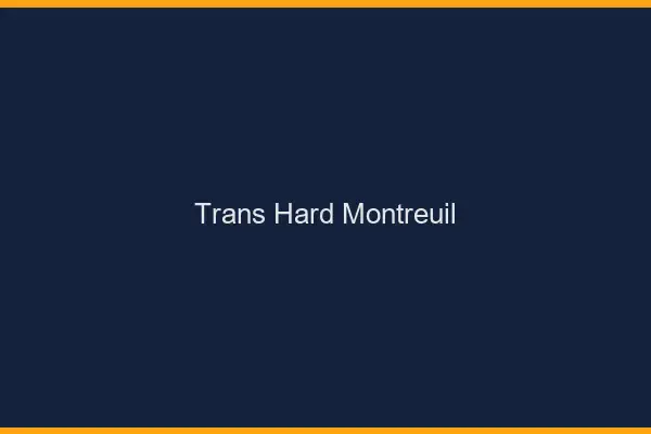 Trans hard Montreuil