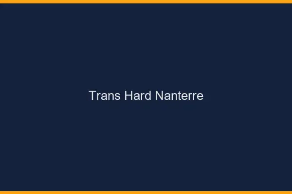 Trans hard Nanterre