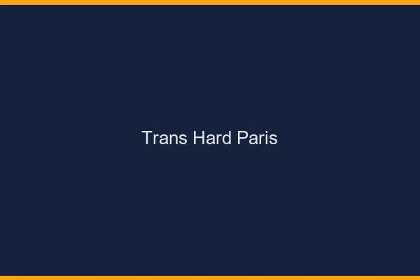 Trans hard Paris