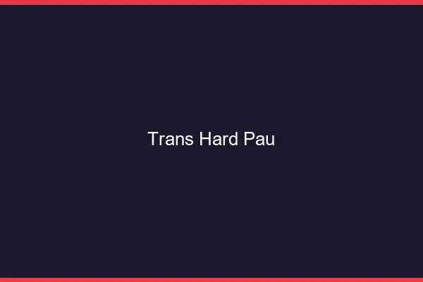 Trans hard Pau