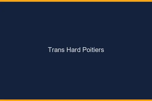 Trans hard Poitiers