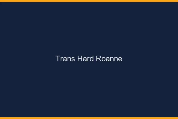 Trans hard Roanne