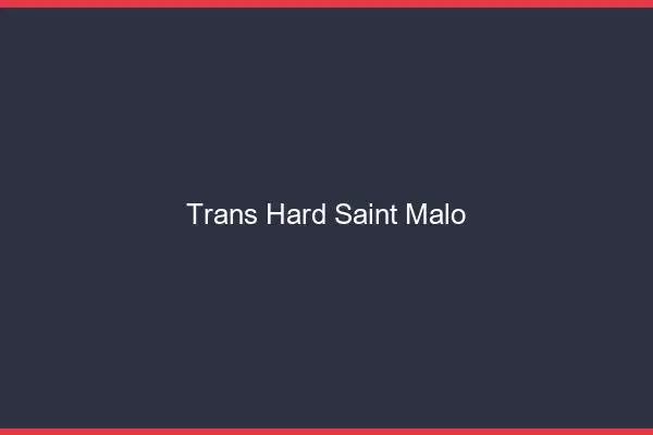 Trans hard Saint-Malo
