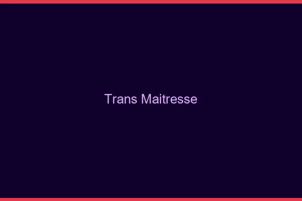 Trans maîtresse