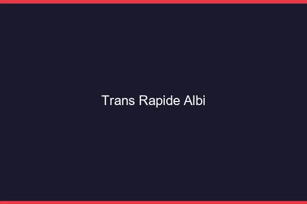 Trans rapide Albi