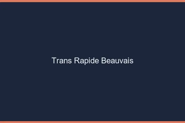 Trans rapide Beauvais