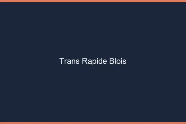 Trans rapide Blois