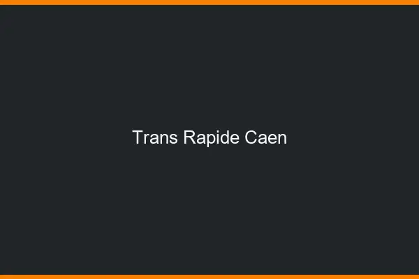 Trans rapide Caen