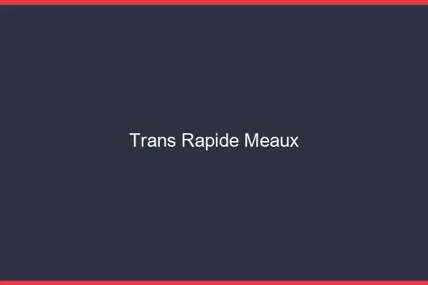 Trans rapide Meaux