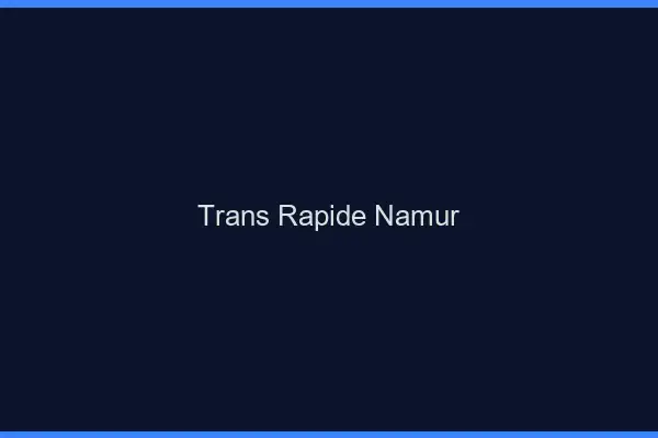 Trans rapide Namur