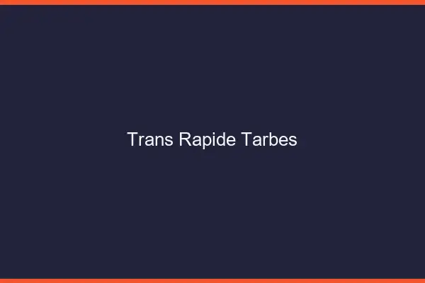 Trans rapide Tarbes