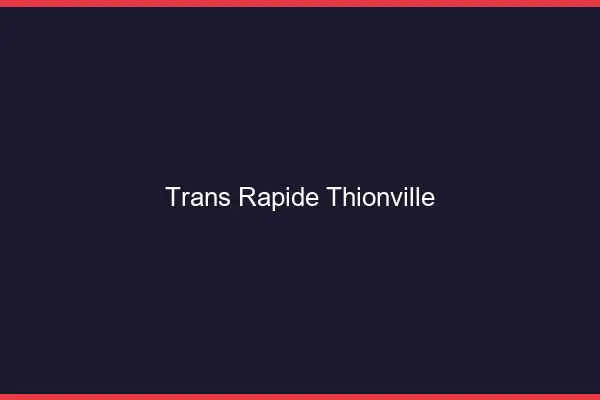 Trans rapide Thionville