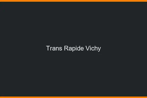 Trans rapide Vichy
