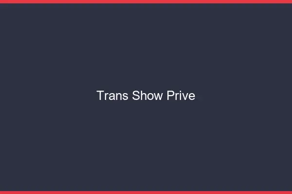 Trans show privé