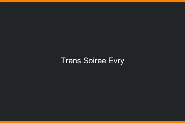 Trans soirée Évry