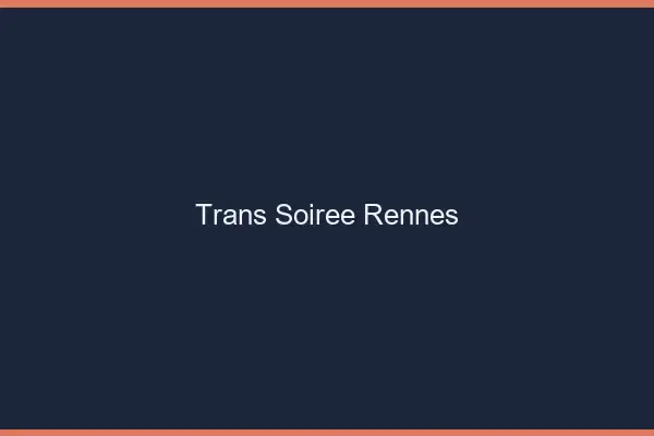 Trans soirée Rennes