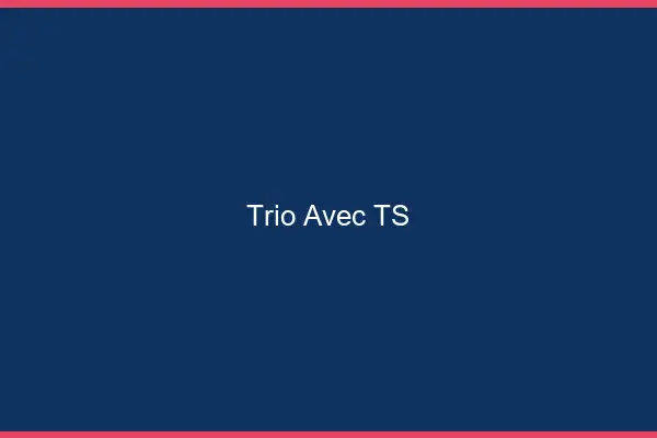 Trio avec TS