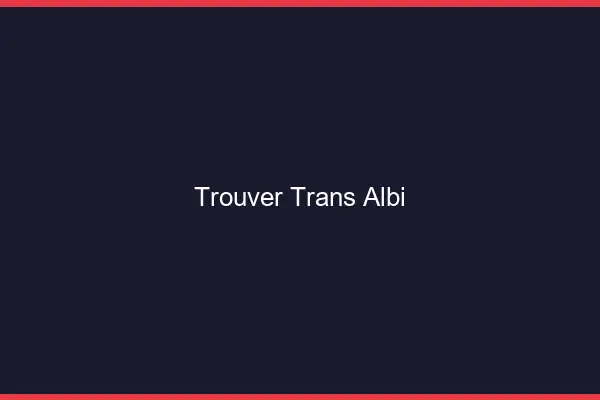 Trouver trans Albi